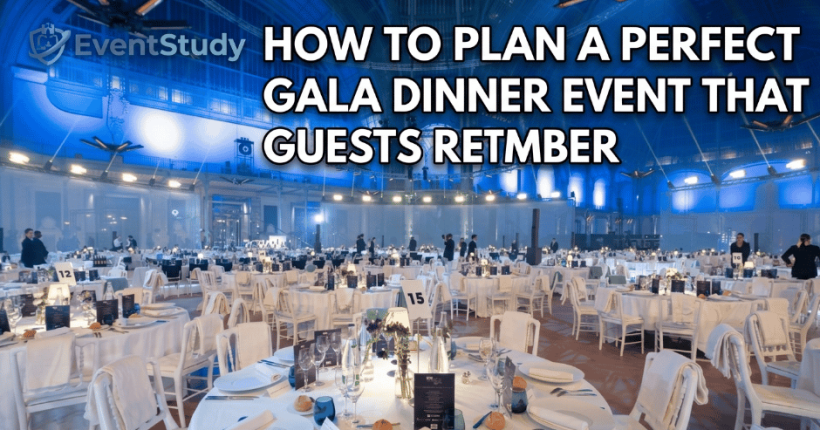 How to Plan a Perfect Gala Dinner Event That Guests Remember