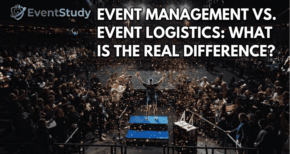 Event Management vs. Event Logistics: What is the Real Difference?