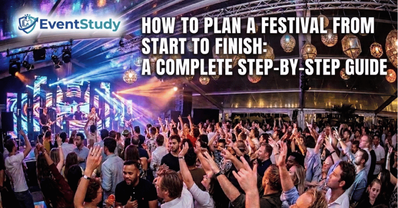 How to Plan a Festival from Start to Finish A Complete Step-by-Step Guide