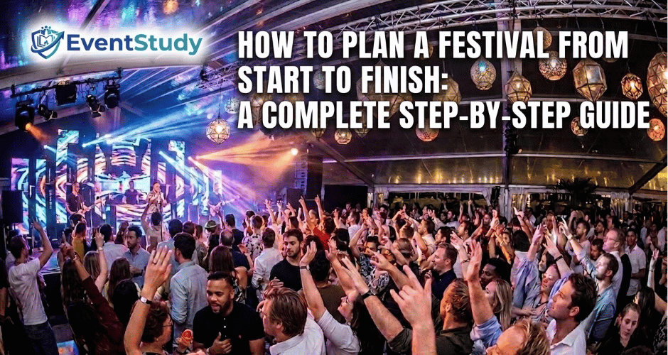 How to Plan a Festival from Start to Finish A Complete Step-by-Step Guide