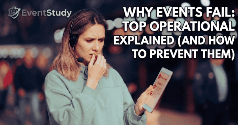 Why Events Fail: Top Operational Mistakes Explained (And How to Prevent Them)