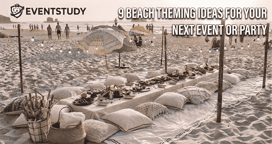 9 Beach Theming Ideas For Your Next Event or Party