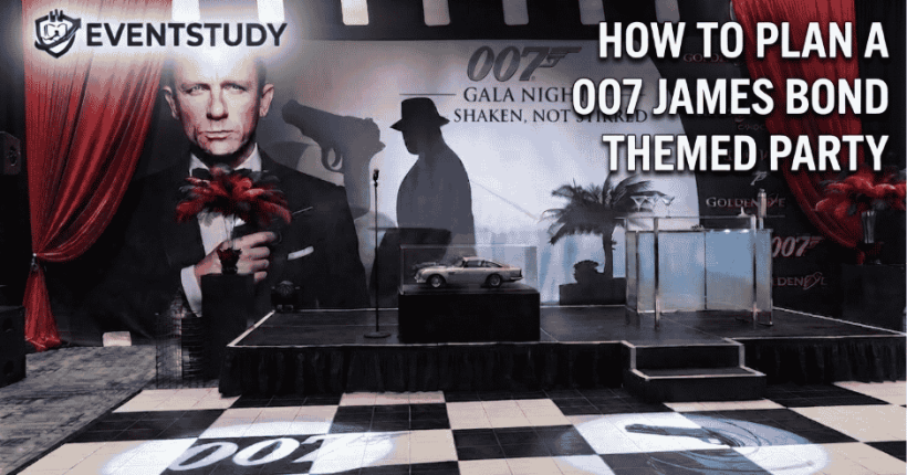 How to Plan a 007 James Bond Themed Party