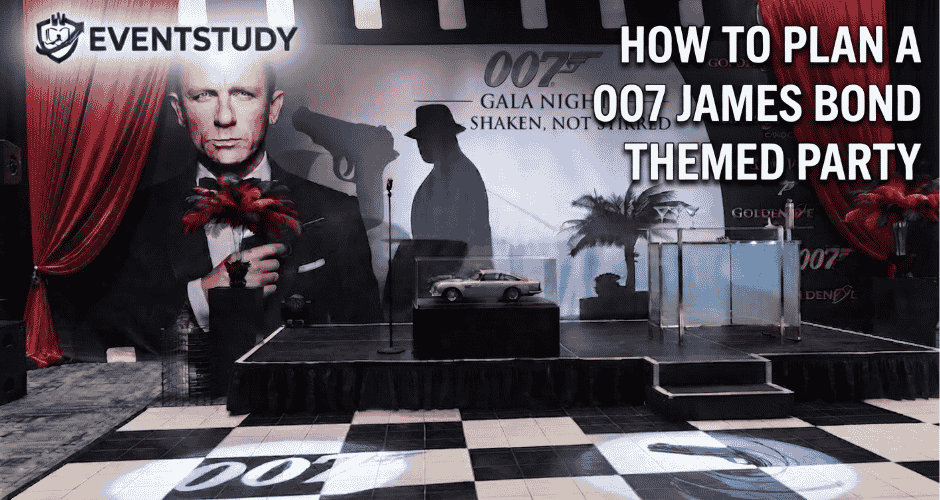 How to Plan a 007 James Bond Themed Party