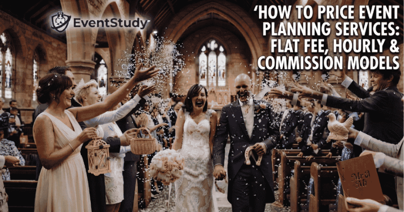 How to Price Event Planning Services Flat Fee, Hourly & Commission Models