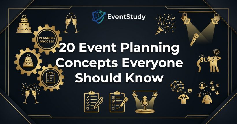 20 Event Planning Concepts Everyone Should Know